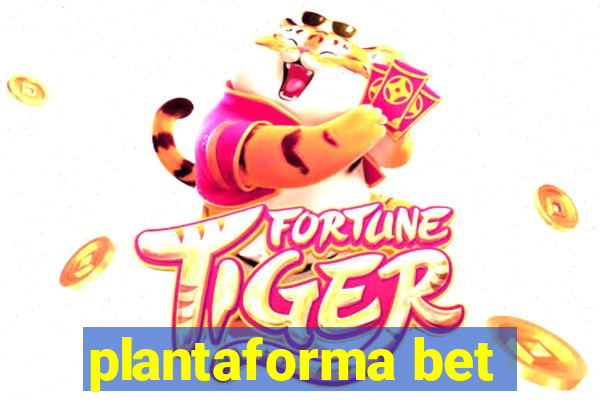 plantaforma bet